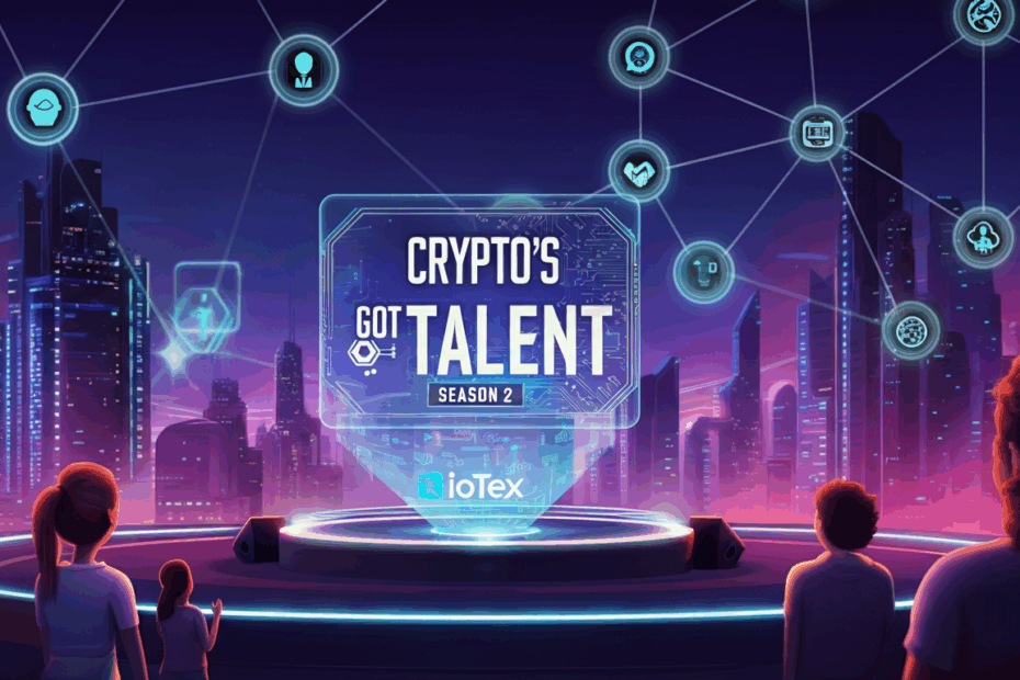IoTeX's Crypto's Got Talent Season 2: Unveiling the Future of DePIN!